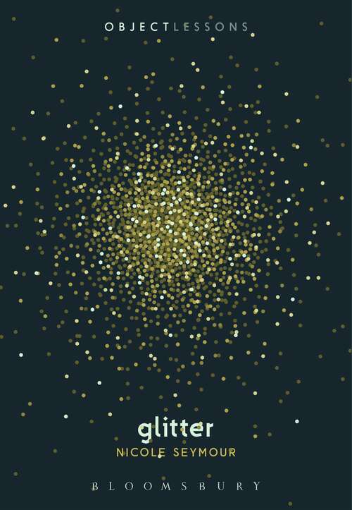 Book cover of Glitter (Object Lessons)