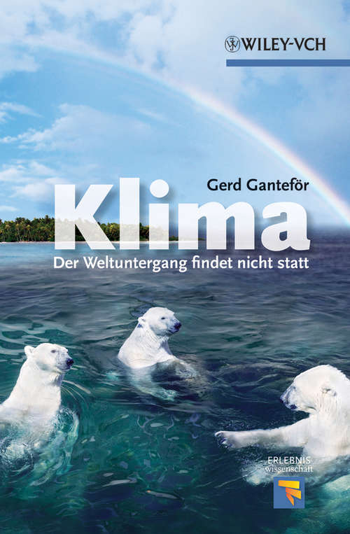 Book cover of Klima: Der Weltuntergang findet nicht statt (Erlebnis Wissenschaft)
