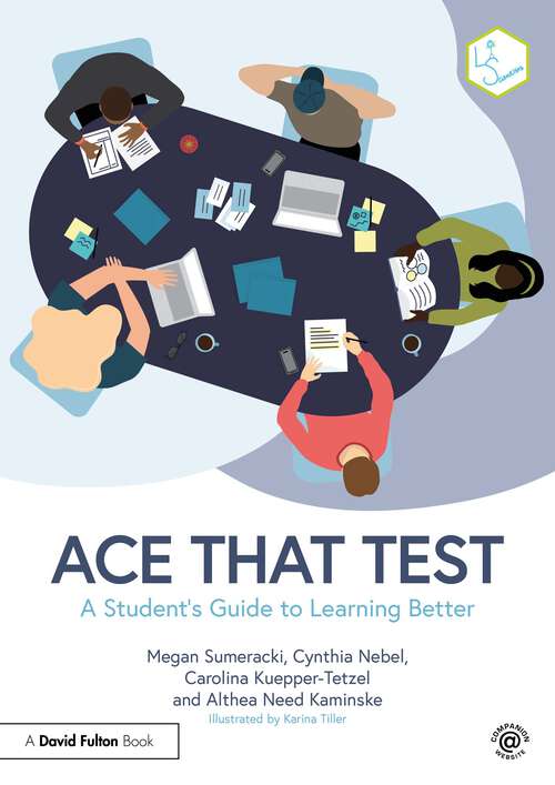 Book cover of Ace That Test: A Student’s Guide to Learning Better