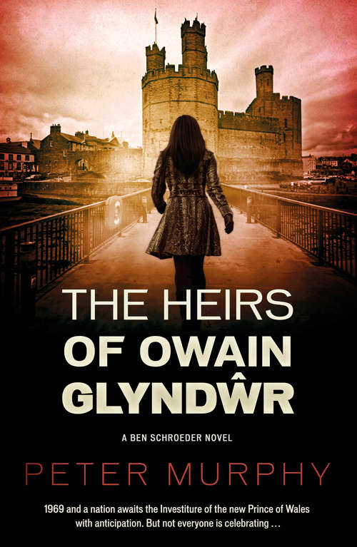 Book cover of The Heirs of Owain Glyndwr: A gripping 1970s British courtroom drama (A Ben Schroeder legal thriller)