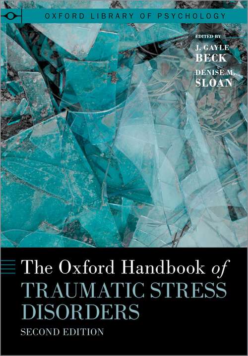 Book cover of The Oxford Handbook of Traumatic Stress Disorders (Oxford Library of Psychology)