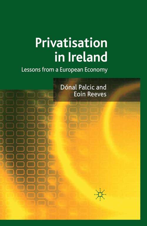 Book cover of Privatisation in Ireland: Lessons from a European Economy (2011)