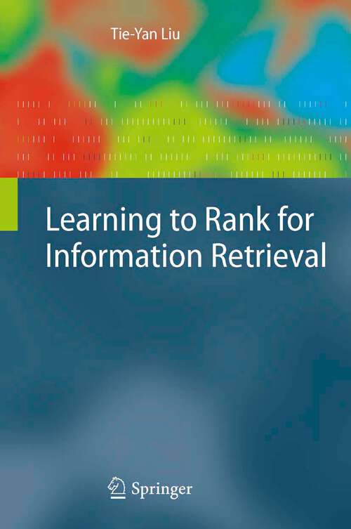 Book cover of Learning to Rank for Information Retrieval (2011)