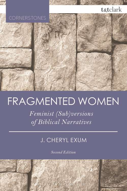 Book cover of Fragmented Women: Feminist (Sub)versions of Biblical Narratives (T&T Clark Cornerstones)