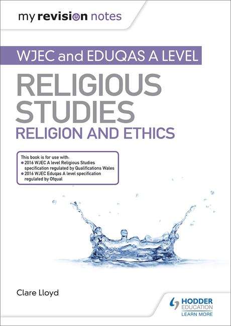 Book cover of WJEC and Eduqas A level Religious Studies Religion and Ethics (My Revision Notes Ser.) (PDF)