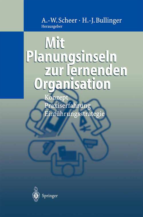 Book cover of Mit Planungsinseln zur lernenden Organisation: Konzept, Praxiserfahrung, Einführungsstrategie (1998)