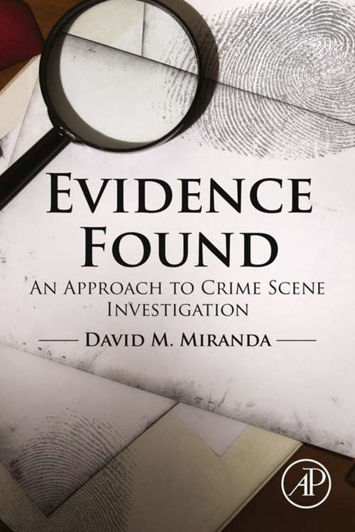 Book cover of Evidence Found: An Approach to Crime Scene Investigation