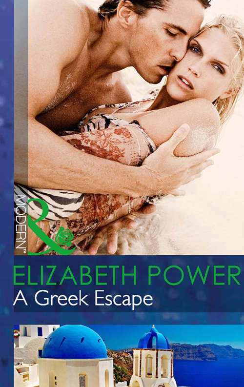 Book cover of A Greek Escape: A Greek Escape / Greek For Beginners / My Sexy Greek Summer (ePub First edition) (Mills And Boon Modern Ser.: Vol. 2628)