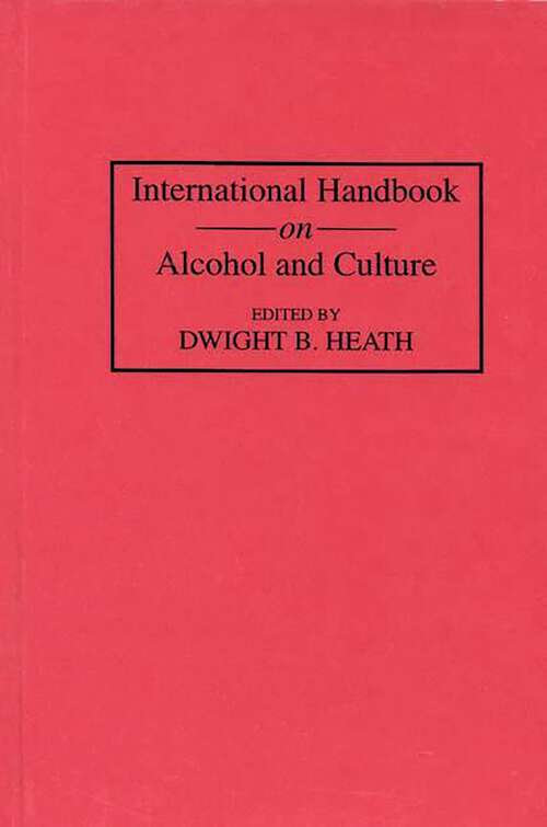 Book cover of International Handbook on Alcohol and Culture