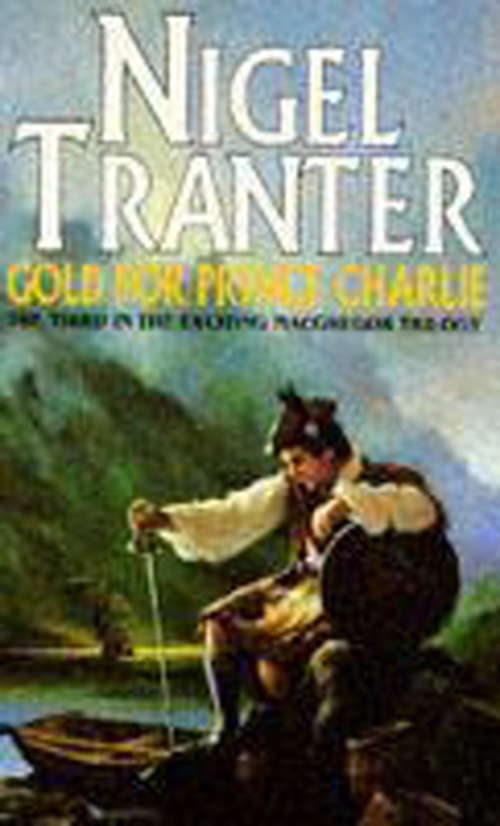 Book cover of Gold for Prince Charlie: MacGregor Trilogy 3 (The\macgregor Trilogy: Bk. 3)