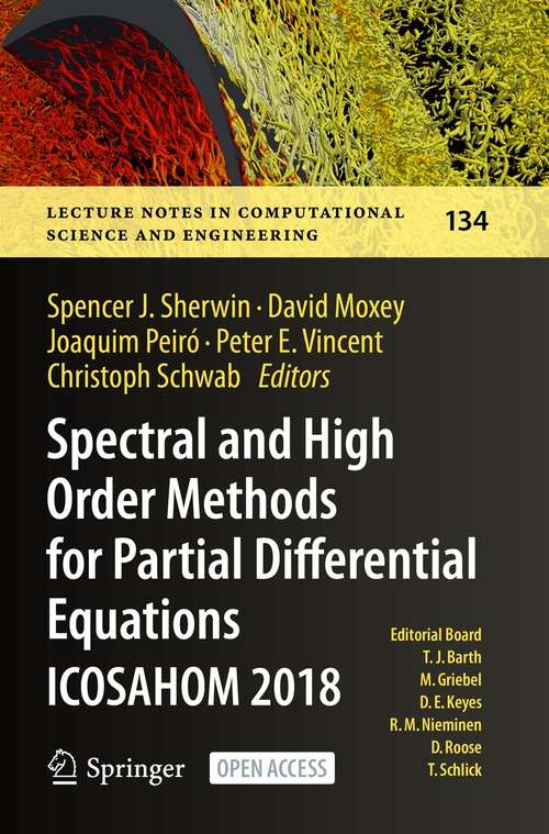 Book cover of Spectral and High Order Methods for Partial Differential Equations ICOSAHOM 2018: Selected Papers from the ICOSAHOM Conference, London, UK, July 9-13, 2018 (1st ed. 2020) (Lecture Notes in Computational Science and Engineering #134)