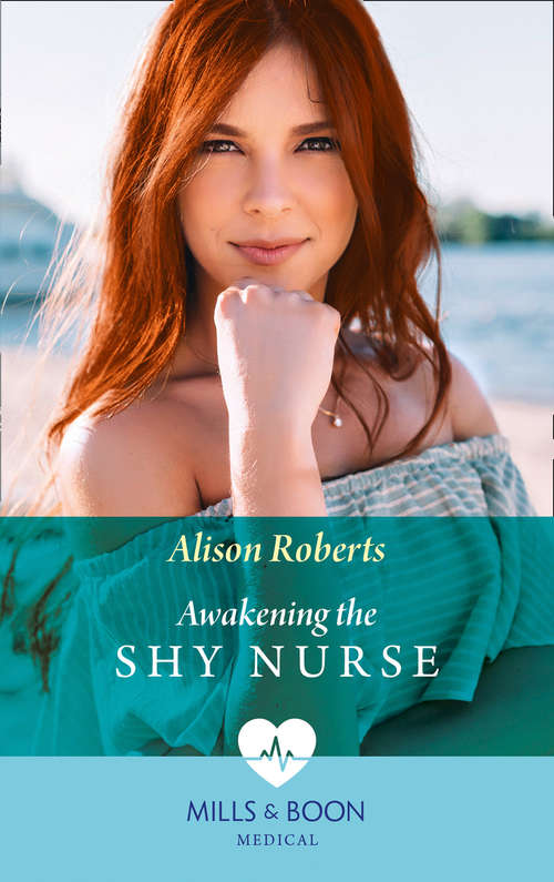 Book cover of Awakening the Shy Nurse: Medics, Sisters, Brides (Medics, Sisters, Brides Ser. #1)