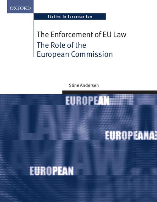 Book cover of The Enforcement of EU Law: The Role of the European Commission (Oxford Studies in European Law)