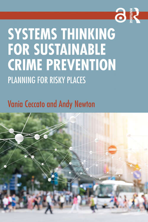 Book cover of Systems Thinking for Sustainable Crime Prevention: Planning for Risky Places