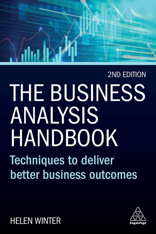 Book cover of The Business Analysis Handbook: Techniques to Deliver Better Business Outcomes (2)