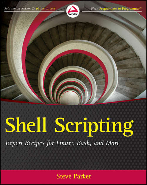Book cover of Shell Scripting: Expert Recipes for Linux, Bash, and more