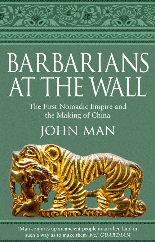 Book cover of Barbarians at the Wall: The First Nomadic Empire and the Making of China