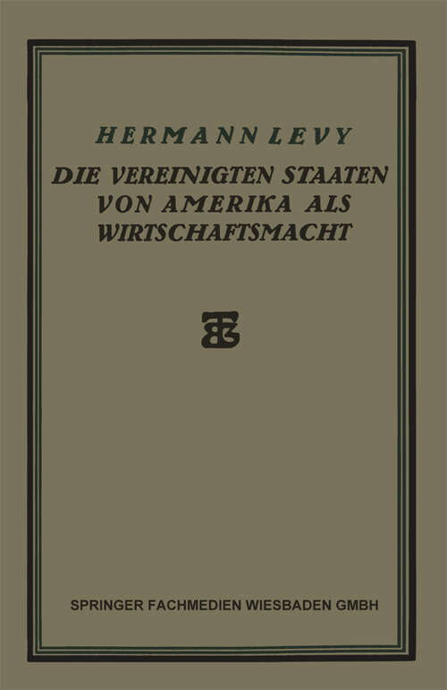 Book cover of Die Vereinigten Staaten von Amerika als Wirtschaftsmacht (1923)