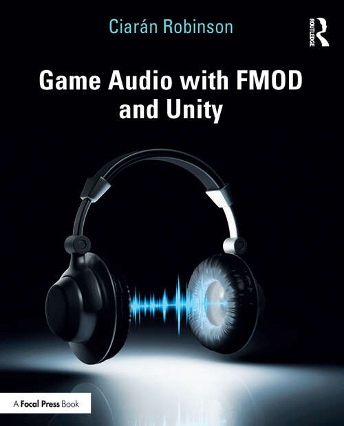 Book cover of Game Audio with FMOD and Unity