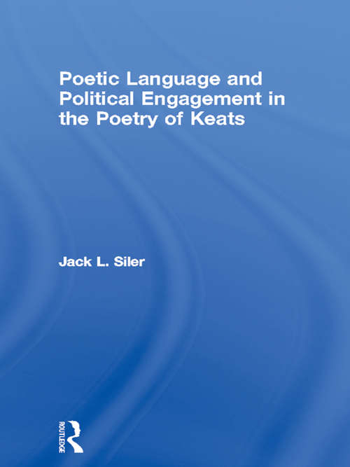 Book cover of Poetic Language and Political Engagement in the Poetry of Keats (Studies in Major Literary Authors)