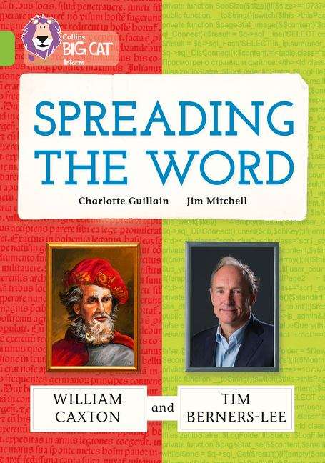 Book cover of Spreading the Word: William Caxton and Tim Berners-Lee: Band 11/Lime (Collins Big Cat) (PDF)