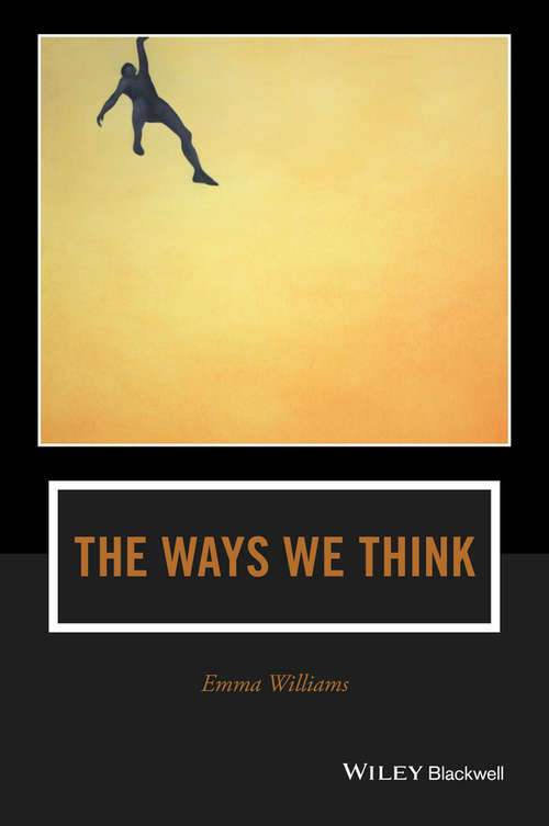Book cover of The Ways We Think: From the Straits of Reason to the Possibilities of Thought (Journal of Philosophy of Education)