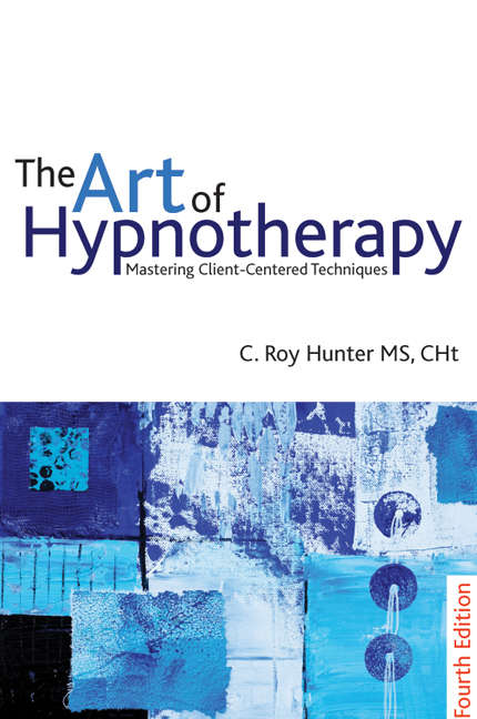 Book cover of The Art of Hypnotherapy: Mastering Client Centered Techniques: 4th edition (4) (Charles Tebbetts Hypnotism Training Course Ser.: Pts. Ii & Iii)