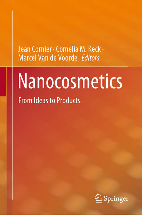 Book cover of Nanocosmetics: From Ideas to Products (1st ed. 2019)