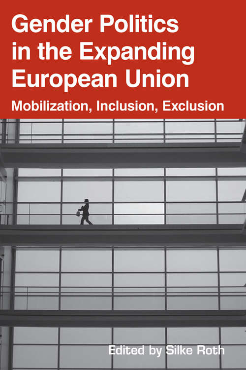 Book cover of Gender Politics in the Expanding European Union: Mobilization, Inclusion, Exclusion