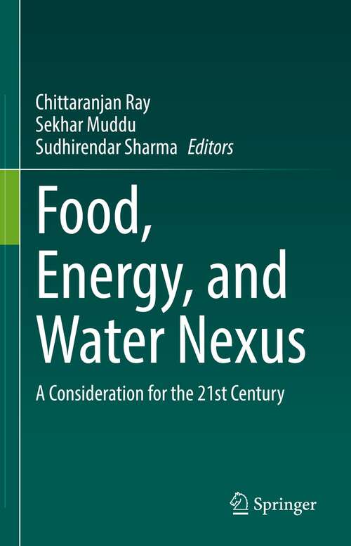 Book cover of Food, Energy, and Water Nexus: A Consideration for the 21st Century (1st ed. 2022)