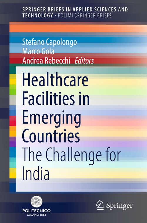 Book cover of Healthcare Facilities in Emerging Countries: The Challenge for India (SpringerBriefs in Applied Sciences and Technology)