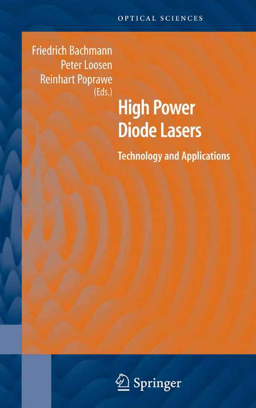 Book cover of High Power Diode Lasers: Technology and Applications (2007) (Springer Series in Optical Sciences #128)