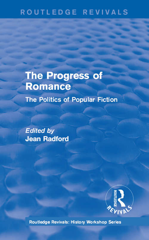 Book cover of Routledge Revivals: The Politics of Popular Fiction (Routledge Revivals: History Workshop Series)