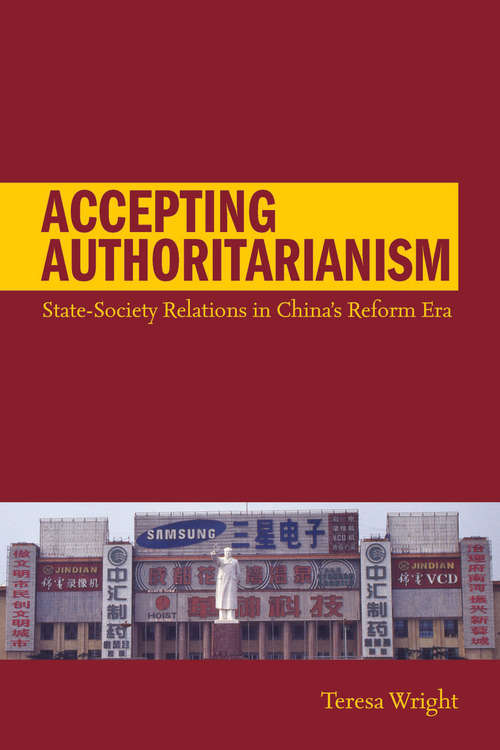 Book cover of Accepting Authoritarianism: State-Society Relations in China's Reform Era