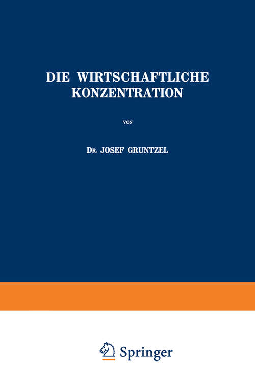 Book cover of Die Wirtschaftliche Konzentration (1928)