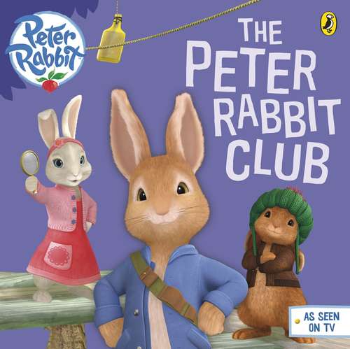 Book cover of Peter Rabbit Animation: The Peter Rabbit Club (BP Animation)