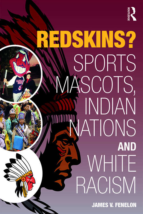 Book cover of Redskins?: Sport Mascots, Indian Nations and White Racism