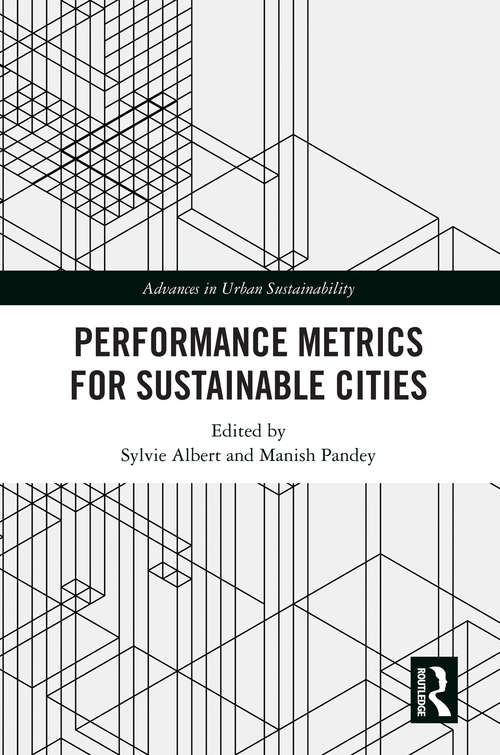 Book cover of Performance Metrics for Sustainable Cities (Advances in Urban Sustainability)