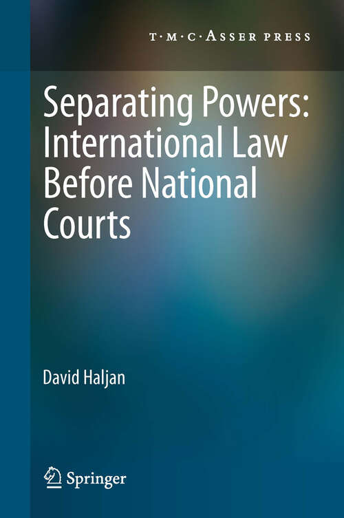 Book cover of Separating Powers: International Law before National Courts (2013)