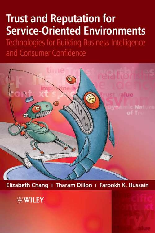 Book cover of Trust and Reputation for Service-Oriented Environments: Technologies For Building Business Intelligence And Consumer Confidence