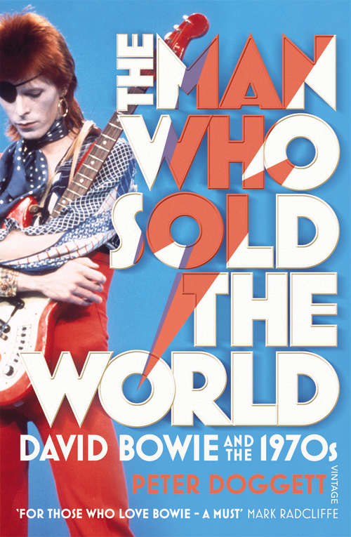 Book cover of The Man Who Sold The World: David Bowie And The 1970s