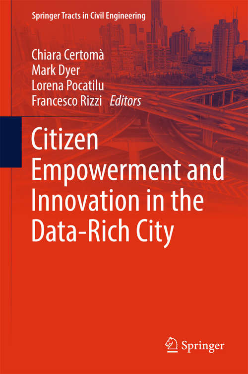 Book cover of Citizen Empowerment and Innovation in the Data-Rich City (Springer Tracts in Civil Engineering)