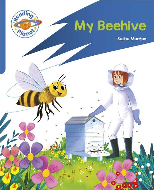 Book cover of Reading Planet: Rocket Phonics – Target Practice - My Beehive - Blue