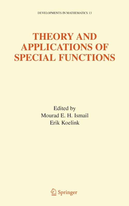 Book cover of Theory and Applications of Special Functions: A Volume Dedicated to Mizan Rahman (2005) (Developments in Mathematics #13)