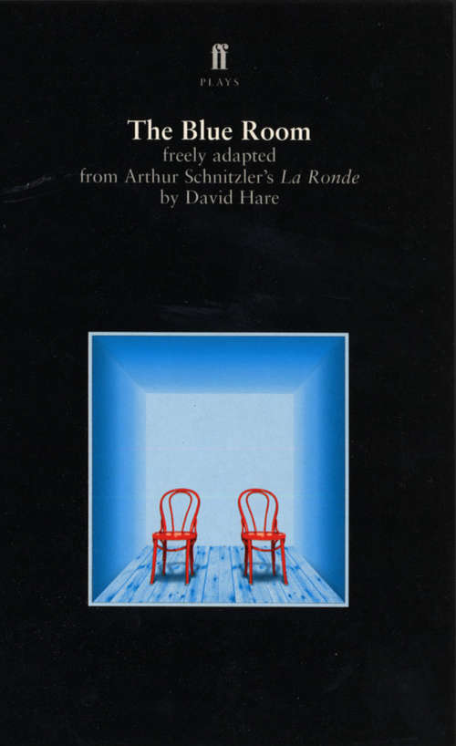 Book cover of The Blue Room: A Play In Ten Intimate Acts (Main) (Books That Changed The World Ser.)