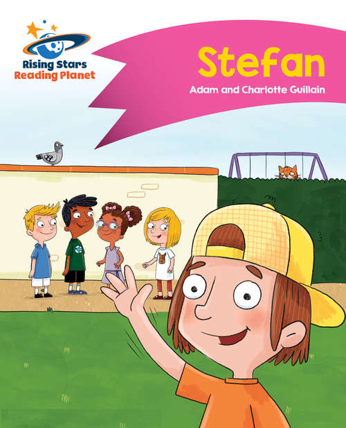 Book cover of Reading Planet - Stefan - Pink B: Comet Street Kids (PDF) (Rising Stars Reading Planet (PDF))