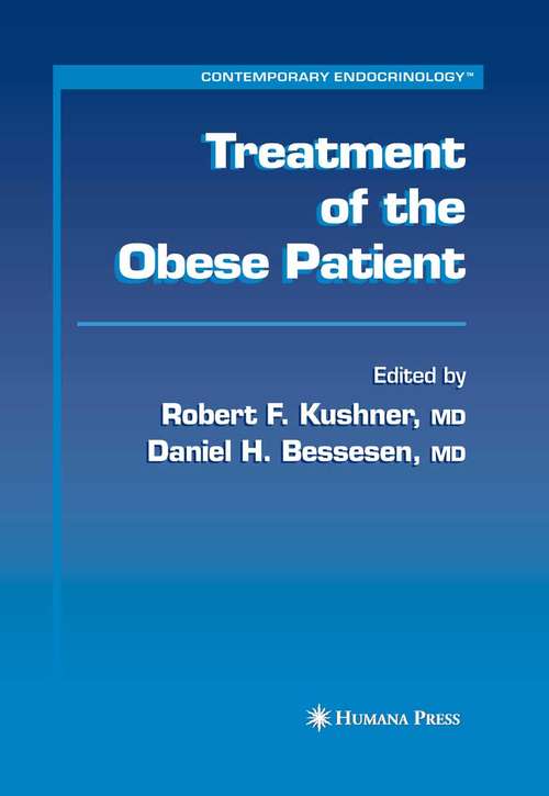Book cover of Treatment of the Obese Patient (2007) (Contemporary Endocrinology)