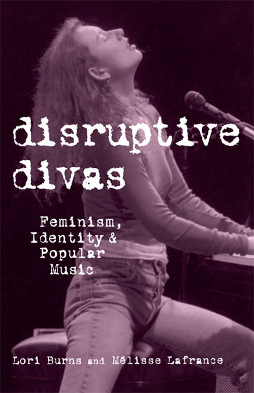 Book cover of Disruptive Divas: Feminism, Identity and Popular Music