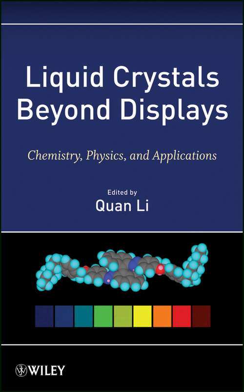 Book cover of Liquid Crystals Beyond Displays: Chemistry, Physics, and Applications