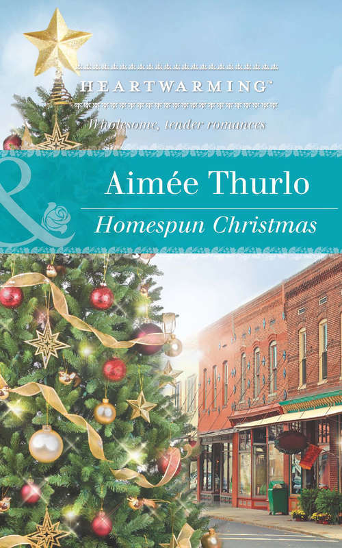 Book cover of Homespun Christmas (ePub First edition) (Mills And Boon Heartwarming Ser.)